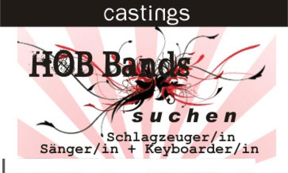 Casting für die HOB-Bands