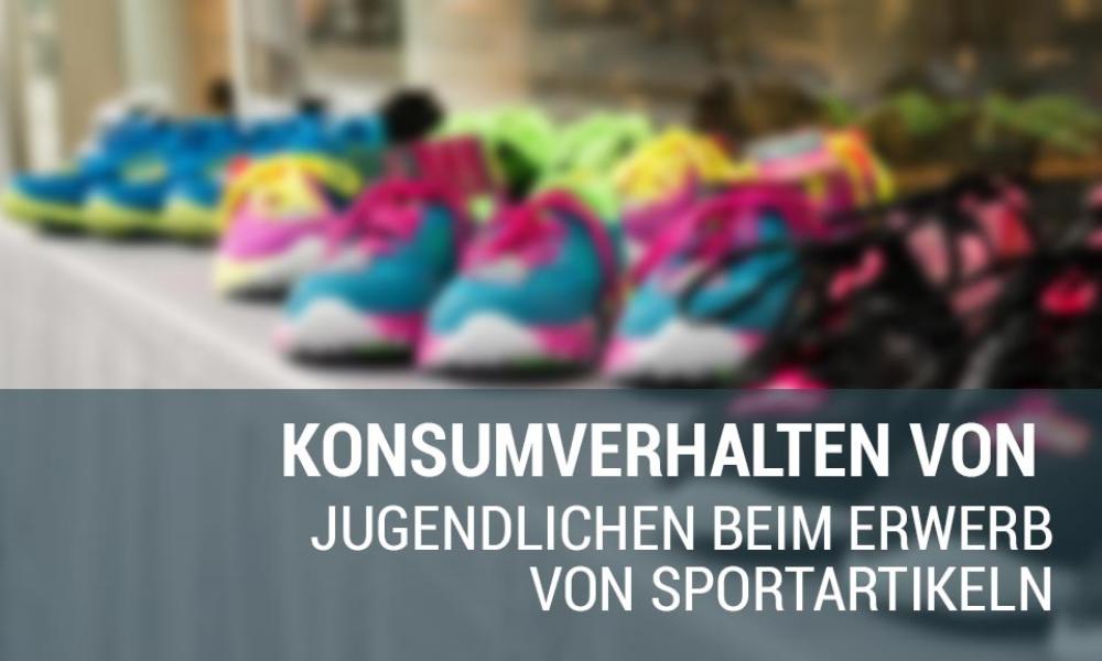 Konsumverhalten von Jugendlichen beim Erwerb von Sportartikeln