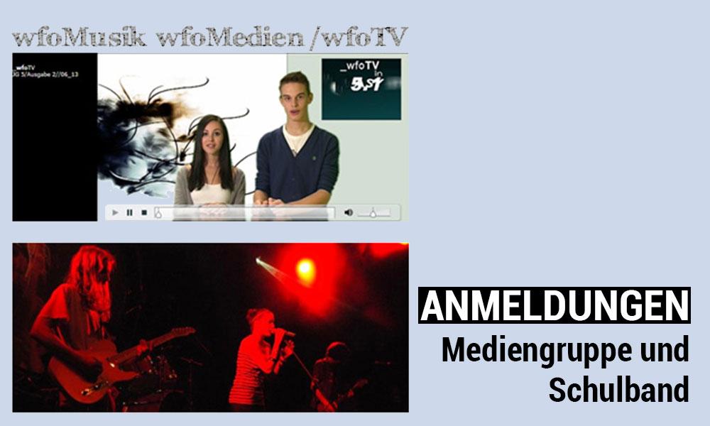 Anmeldungen Mediengruppe und Schulband